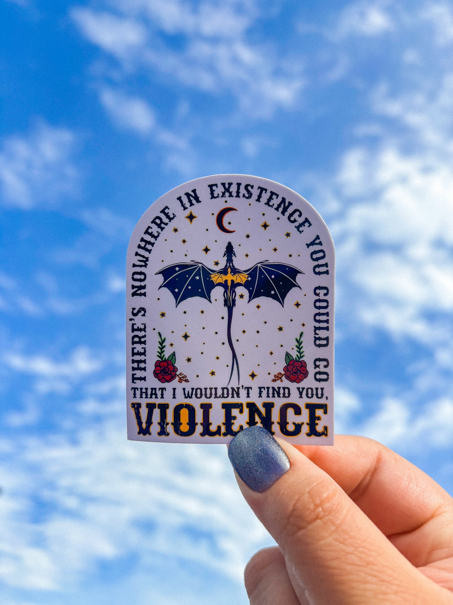 There’s Nowhere In Existence You Could Go Sticker
