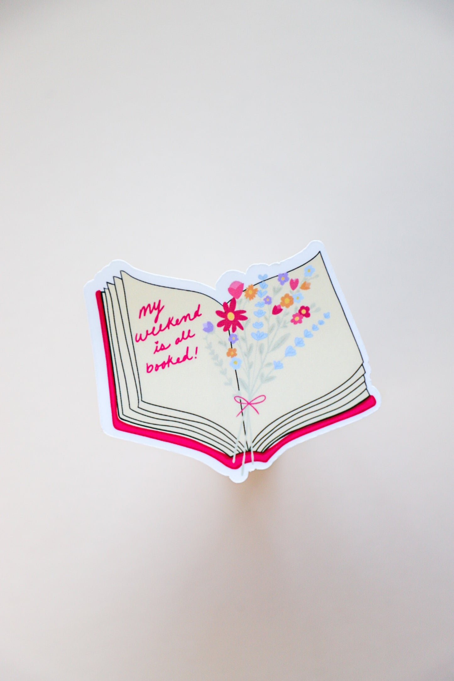 My Weekend Is All Booked Sticker