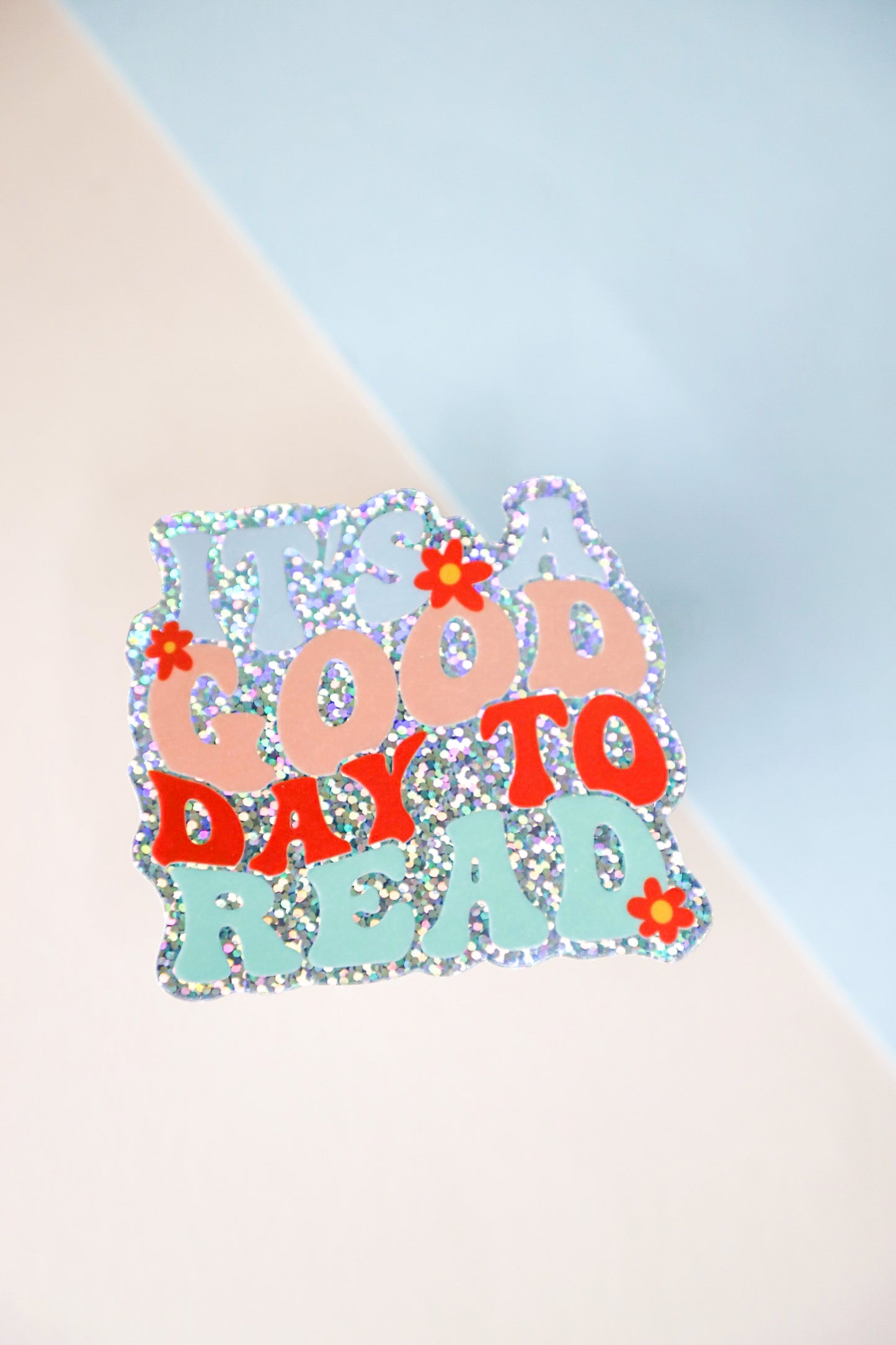 It's A Good Day To Read A Book Glitter Sticker