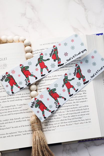 That's It I'm Not Going Grinch Bookmark