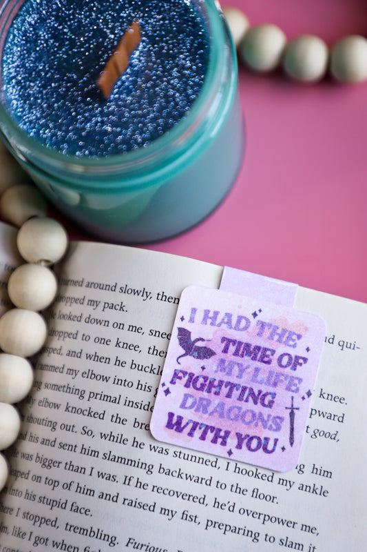 I Had The Time Of My Life Fighting Dragons With You Glitter Magnetic Bookmark