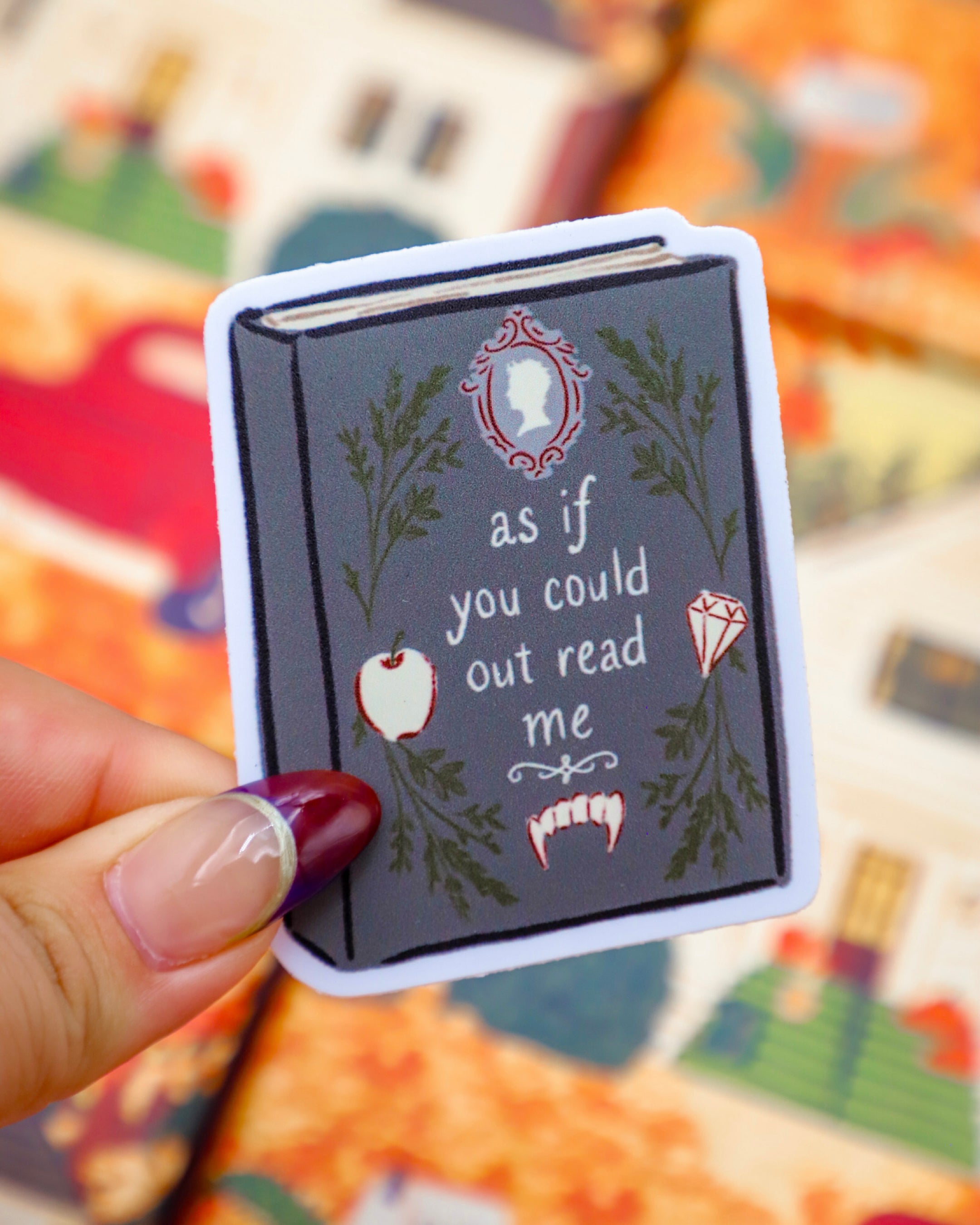 As If You Could Out Read Me Sticker