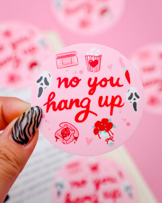 No You Hang Up First Sticker