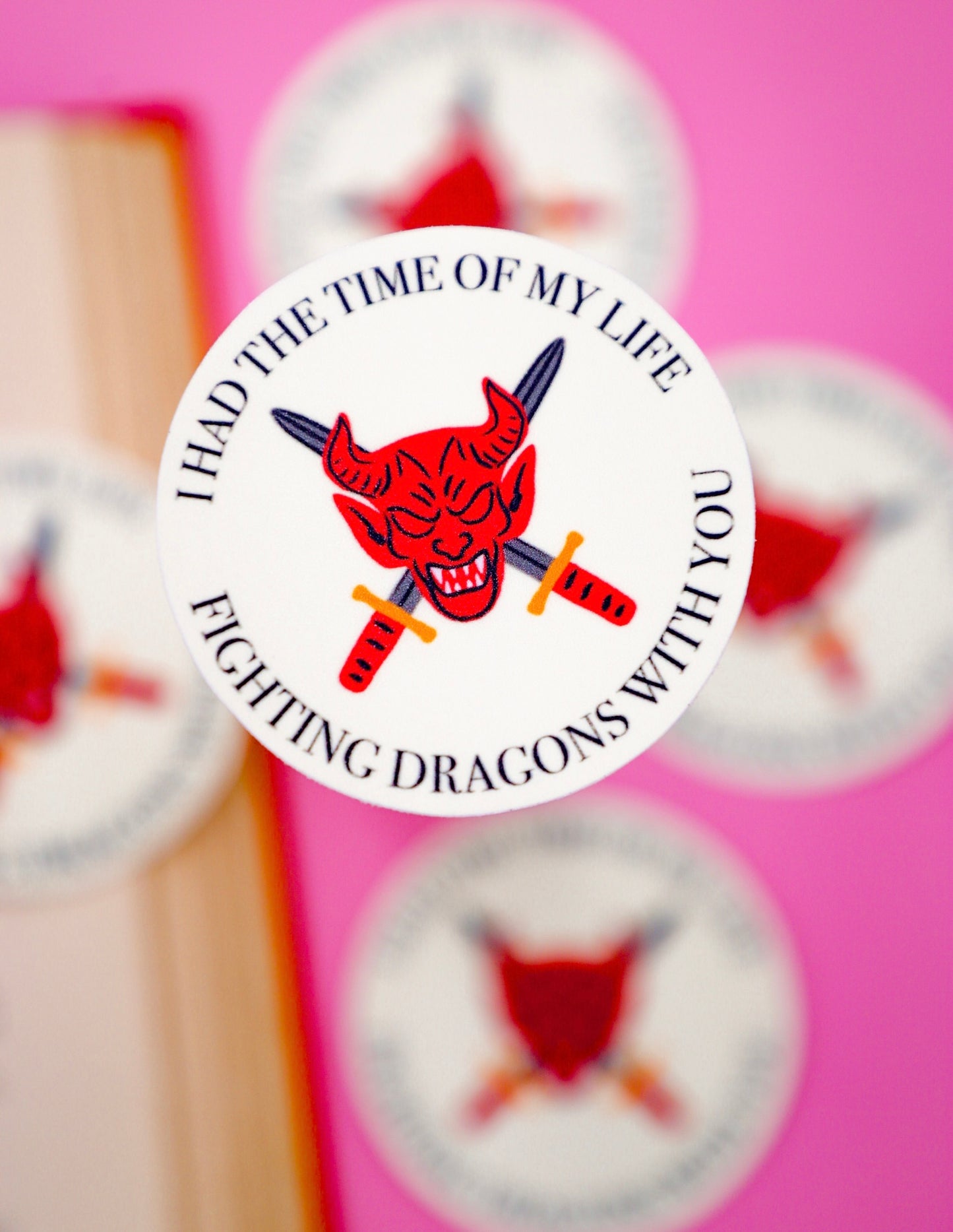I Had the Time of My Life Fighting Dragons with You Sticker