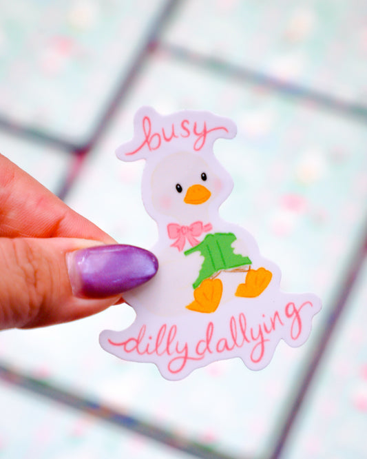 Busy Dilly Dallying Sticker