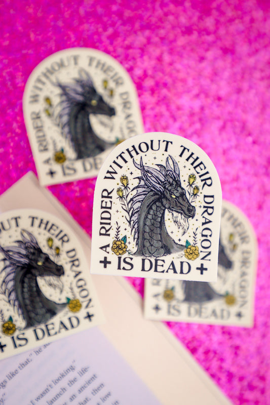 A Rider Without Thier Dragon Is Dead Sticker