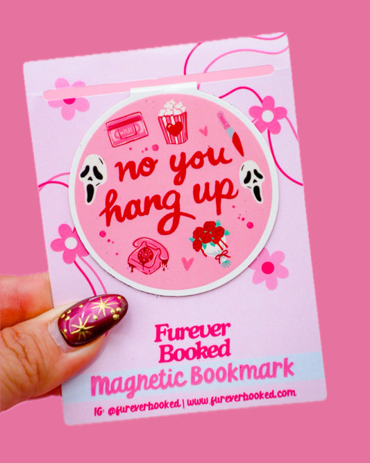 No You Hang Up Magnetic Bookmark