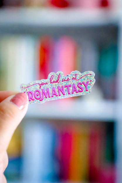 You Had Me At Romantasy Glitter Sticker