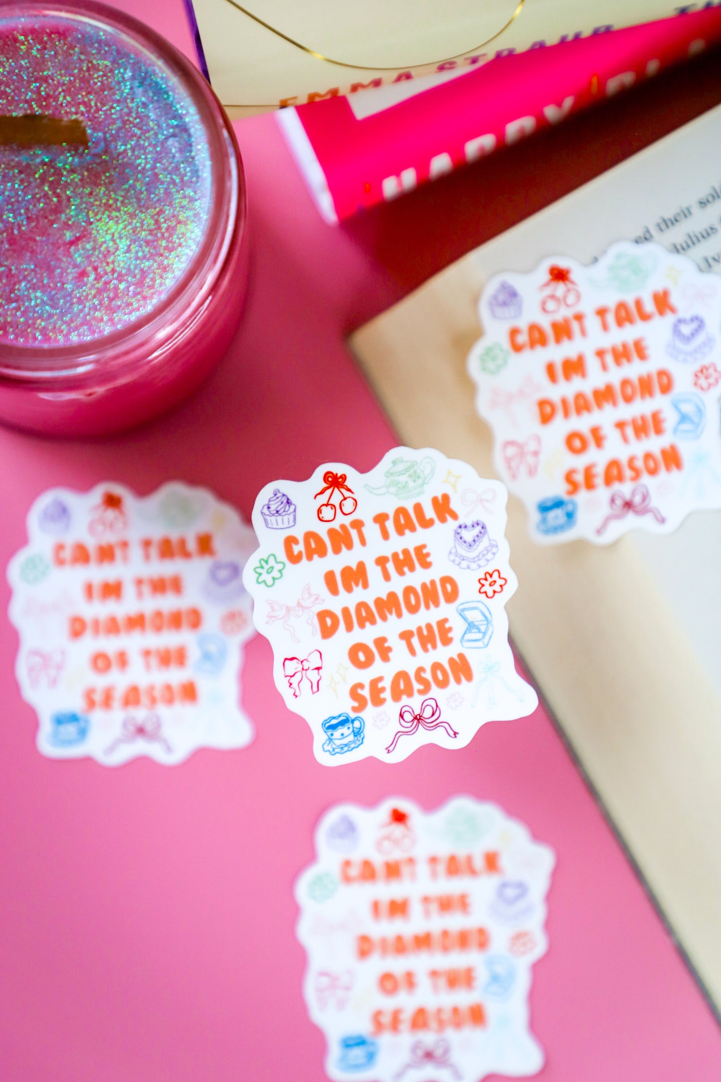 Can't Talk, I'm The Diamond Of The Season Sticker