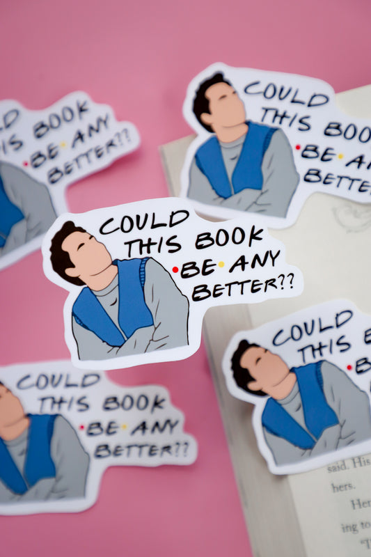 Could This Book BE Any Better Chandler Sticker