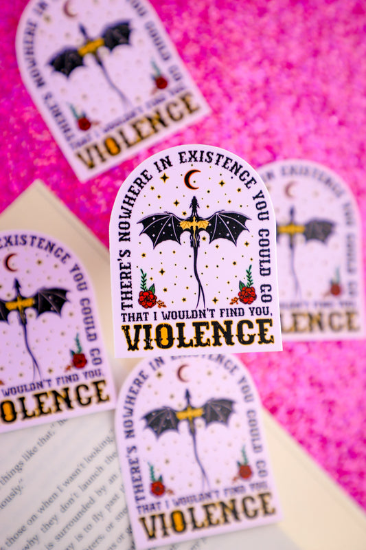 There’s Nowhere In Existence You Could Go Sticker