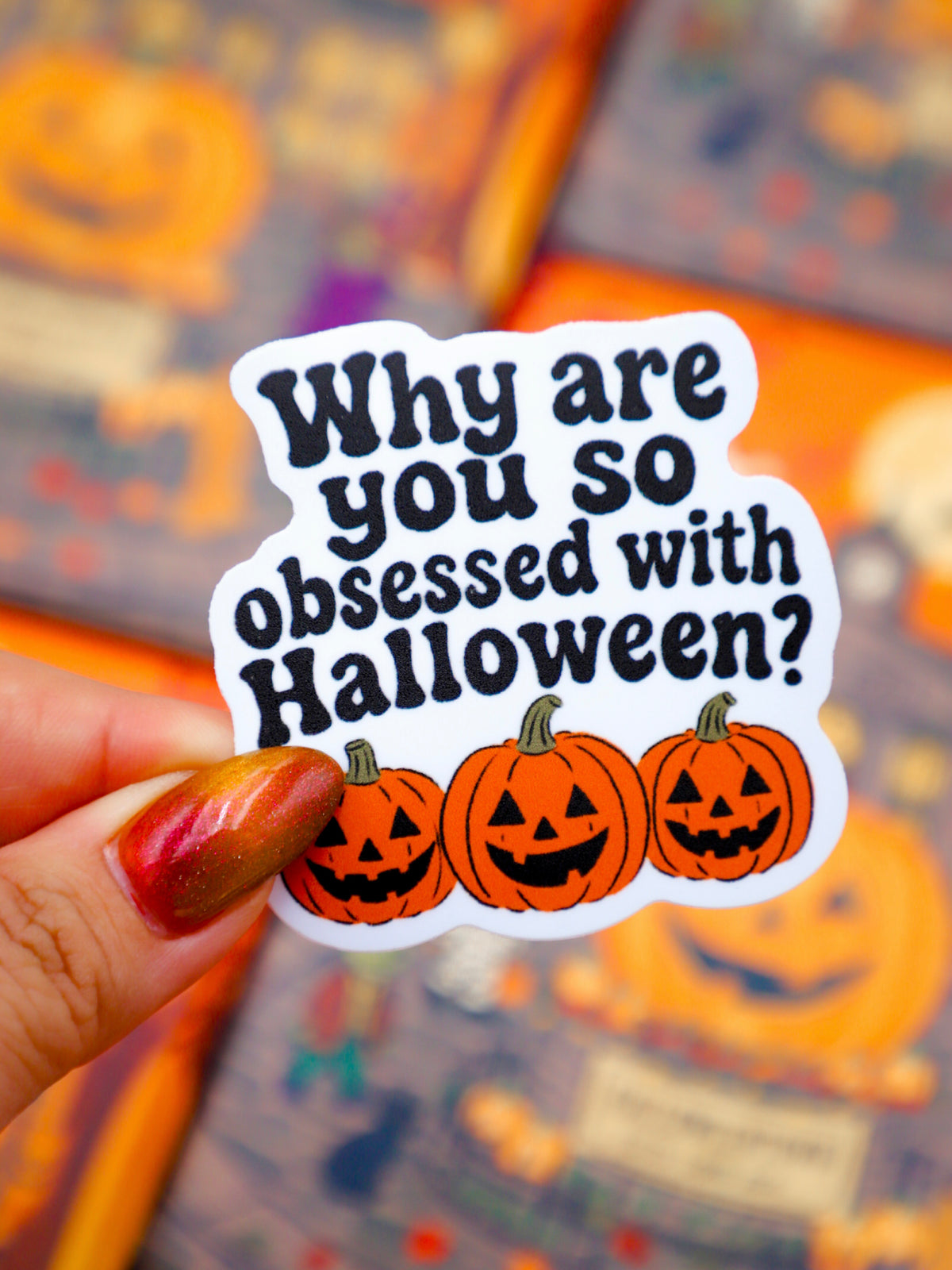 Why Are You So Obsessed With Halloween Sticker