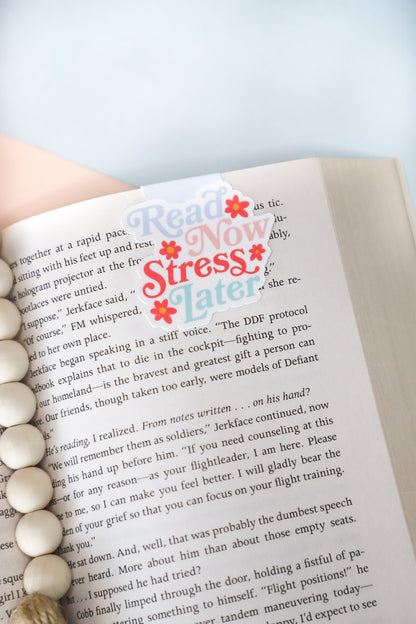 Read Now Stress Later Magnetic Bookmark