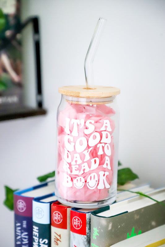 It's A Good Day To Read A Book Glass Can Cup